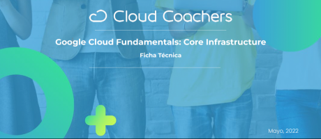 Google Cloud Fundamentals: Core Infrastructure - Inicio